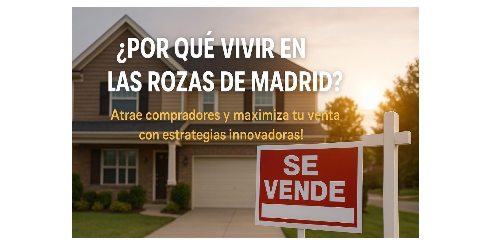 ¿Por Qué Vivir en Las Rozas de Madrid? 