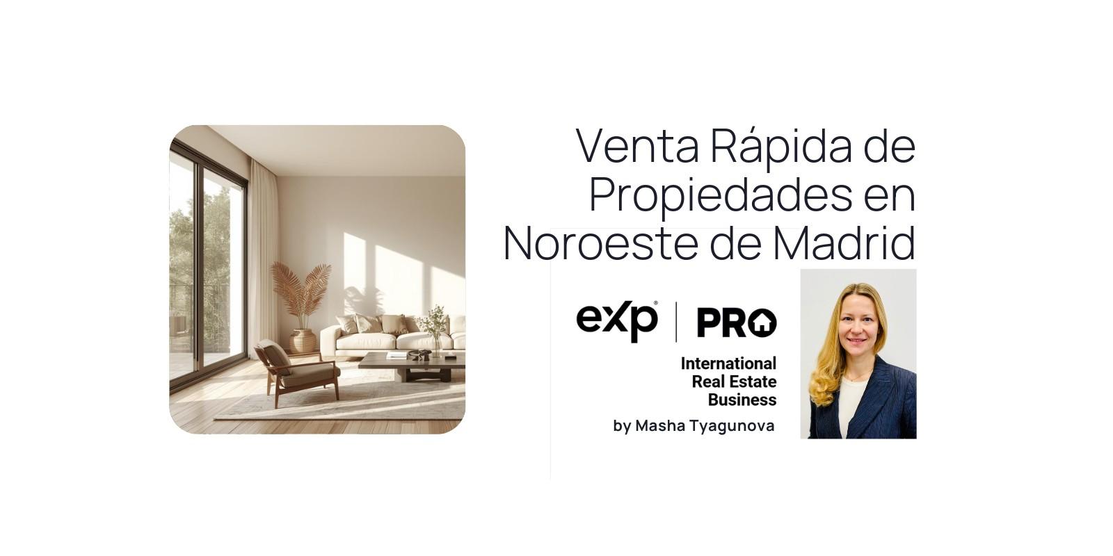 Venta Rápida de Propiedades en Noroeste de Madrid