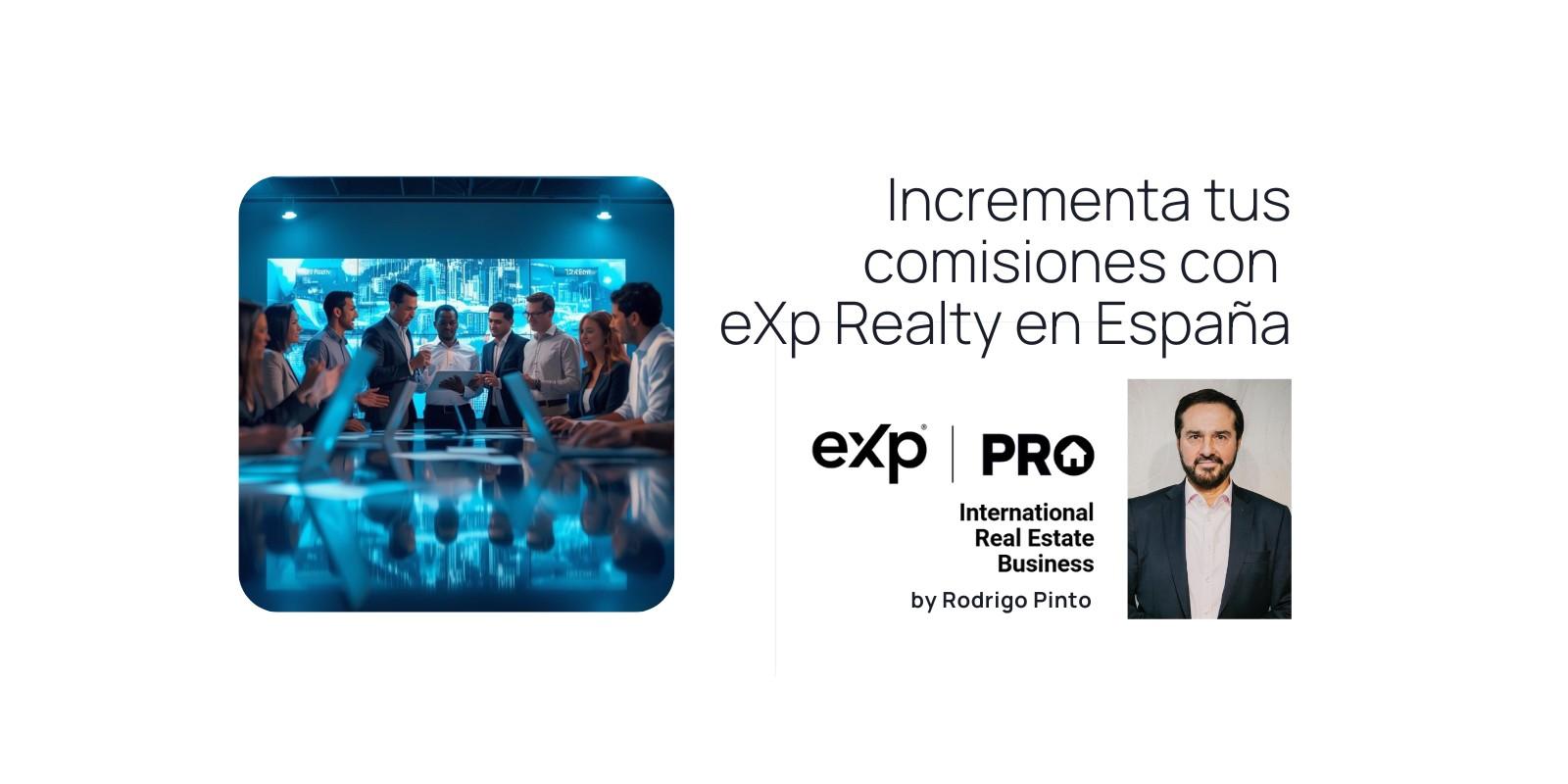 Incrementa tus comisiones con eXp Realty en España