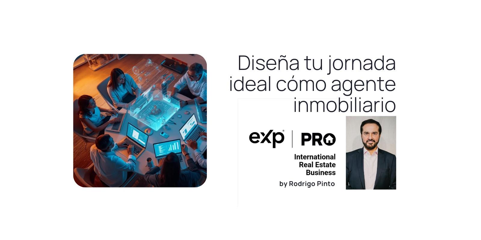 Diseña tu jornada ideal cómo agente inmobiliario