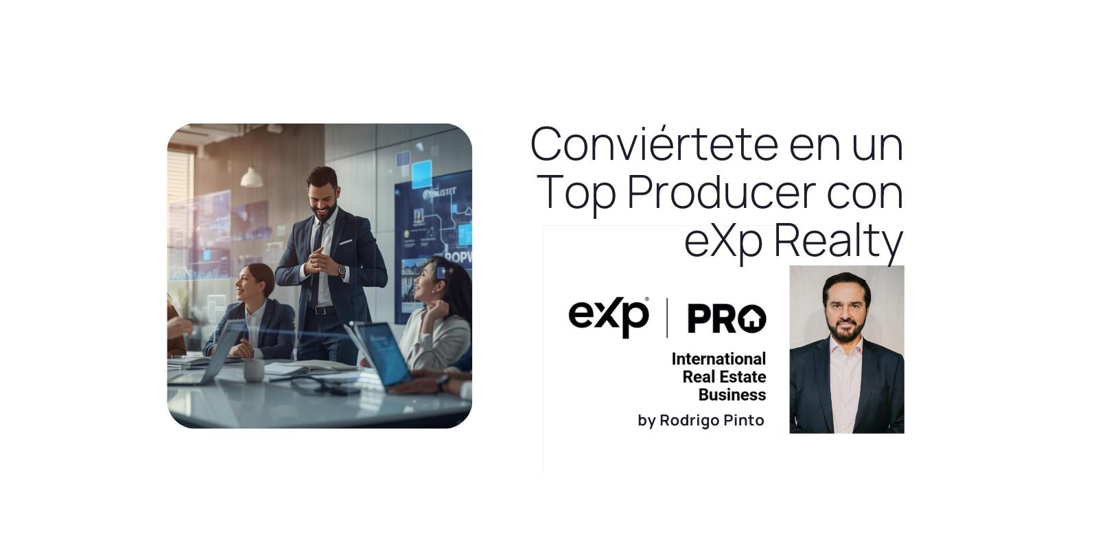 Conviértete en un Top Producer con eXp Realty