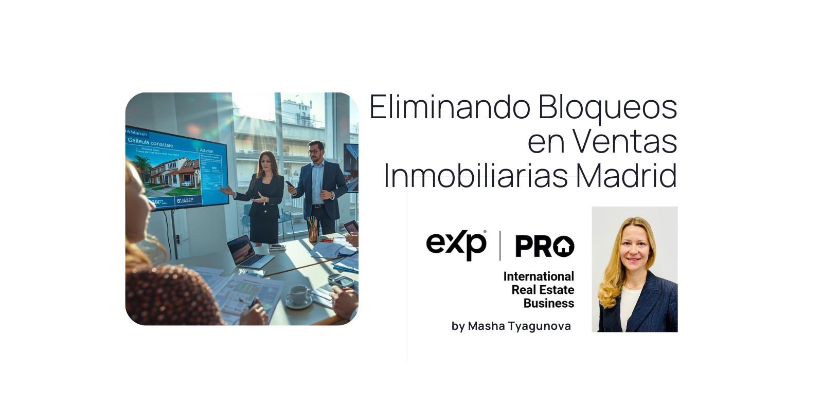 Eliminando Bloqueos en Ventas Inmobiliarias Madrid