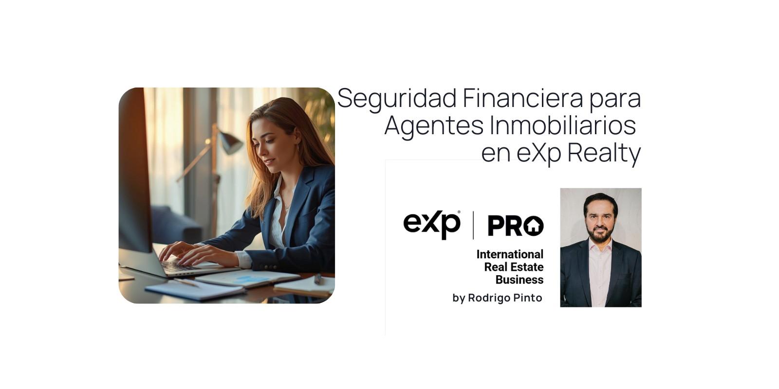 Seguridad Financiera para Agentes Inmobiliarios en eXp Realty
