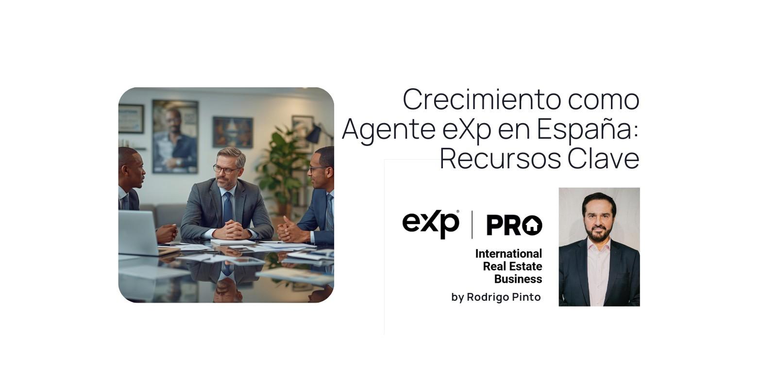Crecimiento como Agente eXp en España: Recursos Clave