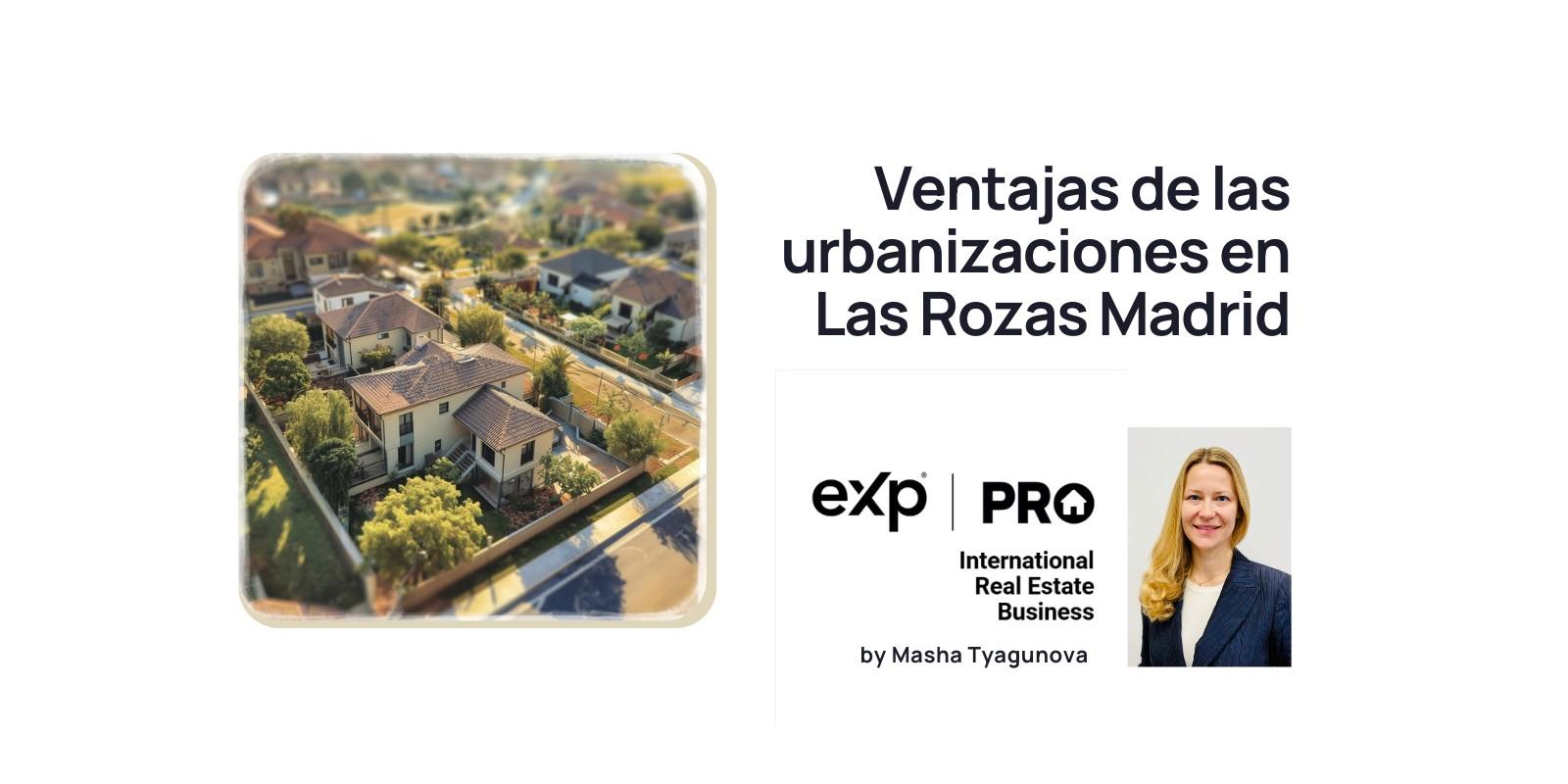 Ventajas de las urbanizaciones en Las Rozas Madrid eXp PRO