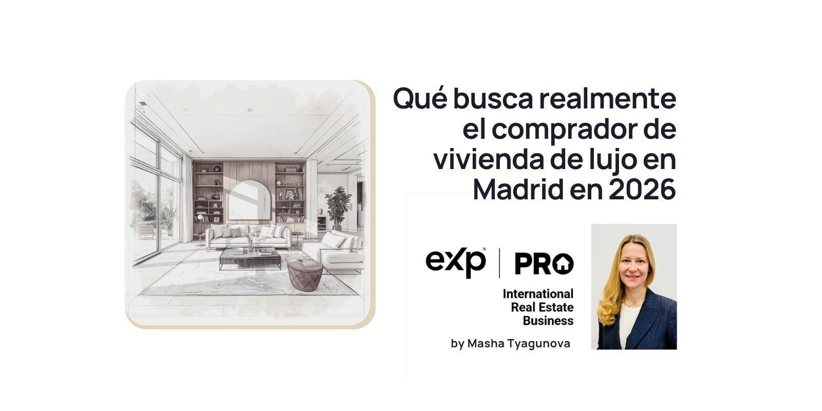 Qué busca realmente el comprador de vivienda de lujo en Madrid en 2026